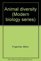 Animal diversity (Modern biology series) [Jan 01, 1981] Fingerman, Milton - $2.44