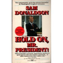 Hold On, Mr. President [Jan 12, 1988] Donaldson Jr., Sam A. - £1.83 GBP