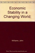 Economic Stability in a Changing World; [Hardcover] [Jan 01, 1953] Williams, ... - £2.36 GBP