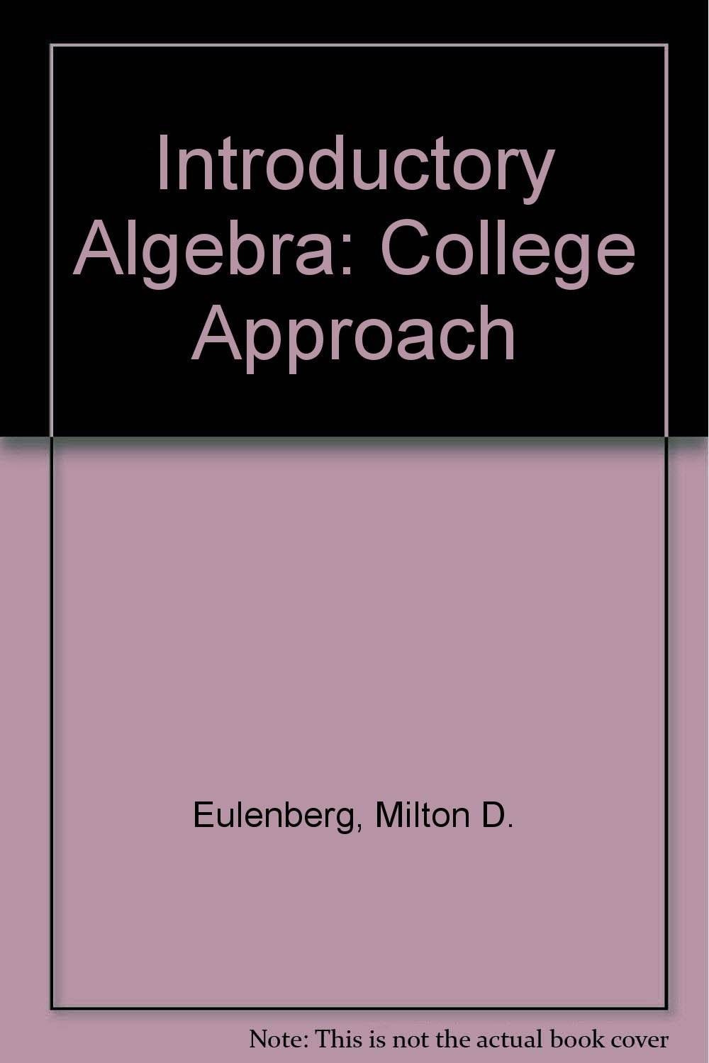 Introductory Algebra [Feb 19, 1975] Eulenberg, Milton D.; Sunko, Theodor... - $2.44