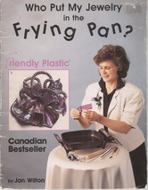 Who Put My Jewelry in the Frying Pan? [Paperback] [Jan 01, 1989] Jan Wilton - $2.44