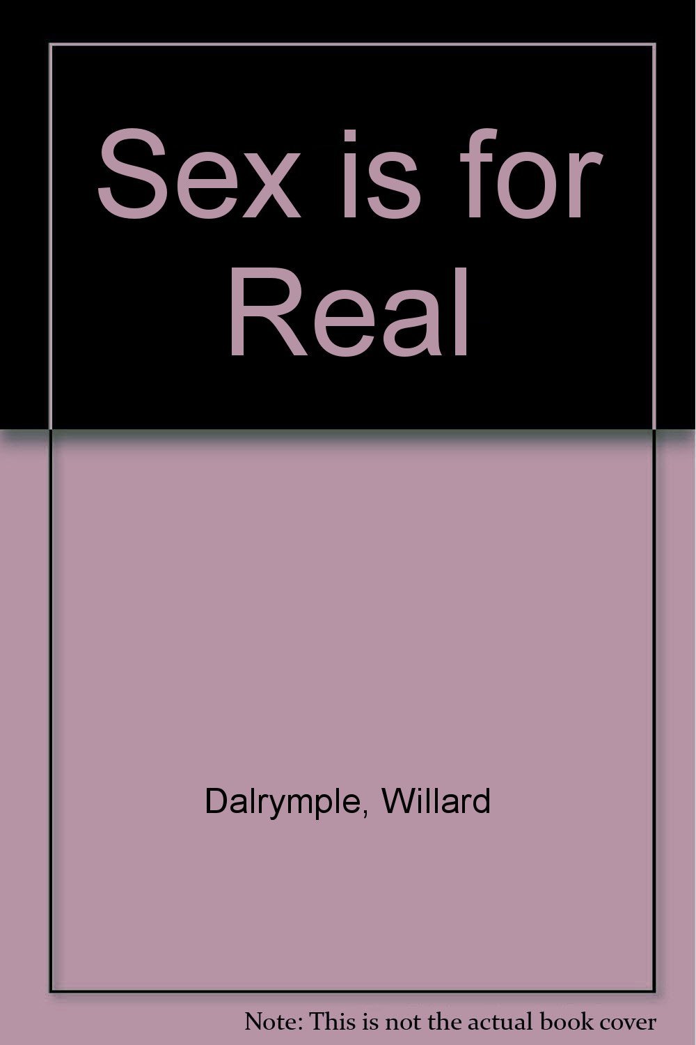 Sex is for Real (McGraw-Hill series in health education) [Dec 01, 1969] ... - $2.44