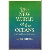 The New World of the Oceans: Men and Oceanography [Jan 01, 1969] Daniel ... - $2.44