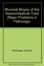 Mucosal Biopsy of the Gastrointestinal Tract (Major Problems in Patholog... - £4.59 GBP