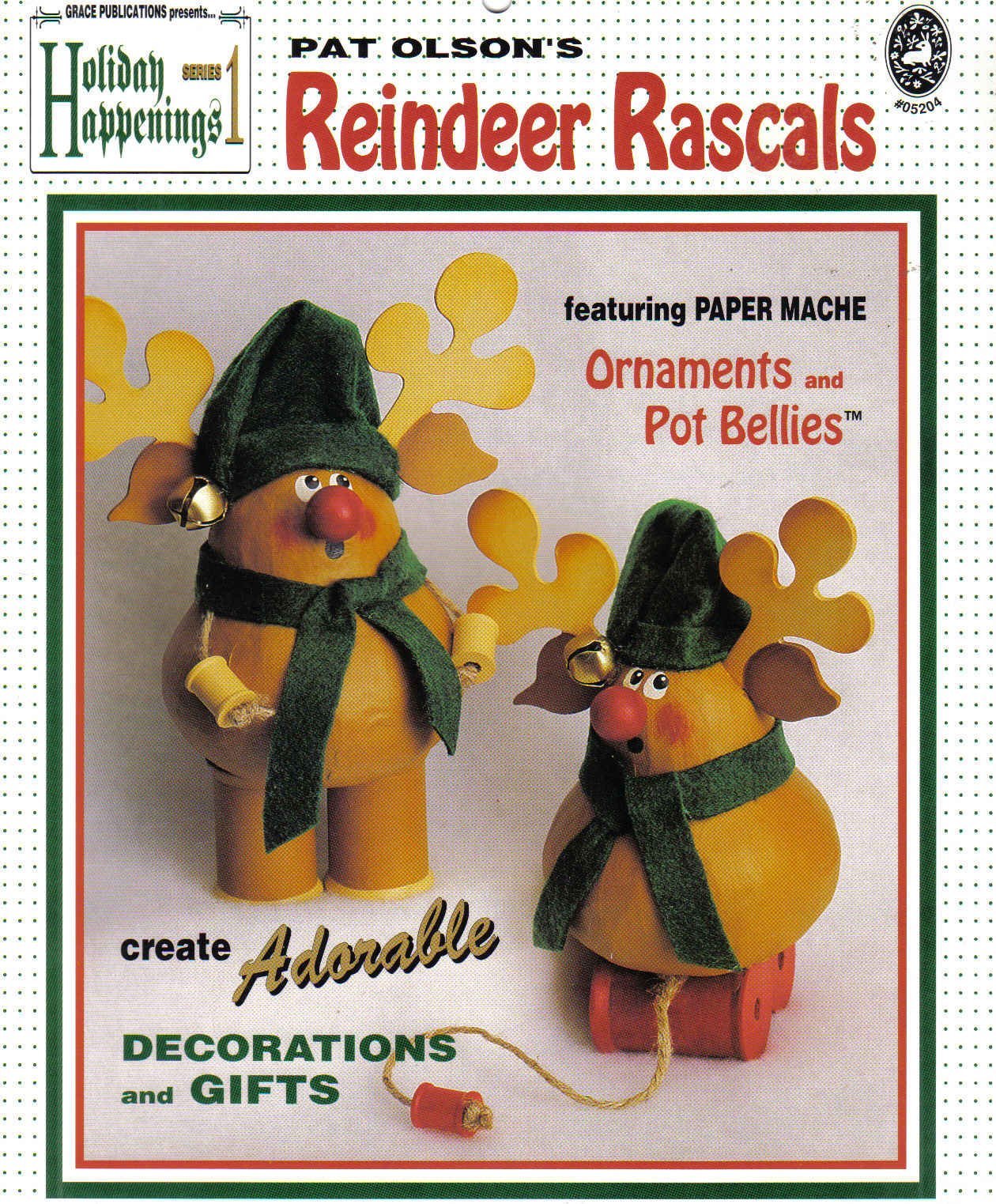 Pat Olson's Reindeer Rascals (Holiday Happenings Series 1, #05204) [Pamphlet]...