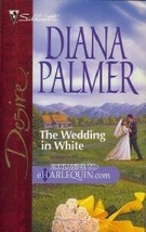 The Wedding in White [Mass Market Paperback] [Jan 01, 2000] Diana Palmer - £1.95 GBP