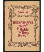 Inexpensive Wine: A Guide to Best Buys [Jan 01, 1974] Lee, Susan - £1.91 GBP