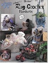 Rag Crochet Baskets (Annie&#39;s Attic) [Paperback] [Jan 01, 1992] - £1.91 GBP
