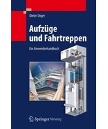 Aufzüge und Fahrtreppen : Ein Anwenderhandbuch by Dieter Unger (2012, Ha... - $49.50