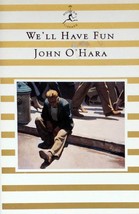 We&#39;ll Have Fun by John O&#39;Hara / 1996 Modern Library Mini Paperback - £2.56 GBP