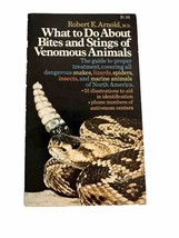 What To Do About Bites And Stings Of Venomous Animals PB Used Robert E A... - $16.42