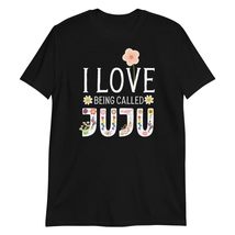 I Love Being Called Juju Mothers Day Flower T-Shirt - $19.59+