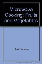 Microwave Cooking: Fruits and Vegetables [Hardcover] - £3.70 GBP