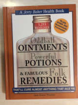 Jerry Baker&#39;s Good Health Ser.: Oddball Ointments, Powerful Potions and... - £10.26 GBP