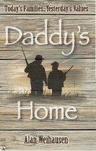 Daddy&#39;s Home [Paperback] Weihausen, Alan - £7.66 GBP