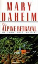 Emma Lord Ser.: The Alpine Betrayal : An Emma Lord Mystery by Mary Daheim (1993, - £0.76 GBP