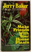 Make Friends with Your House Plants by Jerry Baker - $3.75