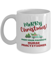 Christmas Mug From Nurse Practitioner - Merry Christmas 2 From Your Favorite -  - £11.75 GBP