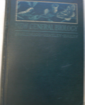 New General Biology: written by W. M. Smallwood, Ida Reveley, Guy Bailey... - $25.00