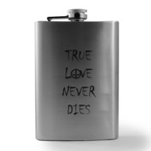 8oz True Love Never Dies Flask L1 - £17.22 GBP