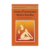 Asana Pranayama Mudra Bandha/2008 Fourth Revised Edition Swami Satyananda Sarasw - $35.00