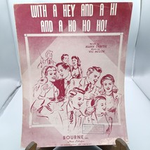 Vintage Sheet Music, With a Hey and a Hi and a Ho Ho Ho, Bourne 1947 Mann Curtis - £13.89 GBP