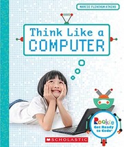 Think Like a Computer (Rookie Get Ready to Code) by Marcie Flinchum Atkins - Ver - £7.38 GBP