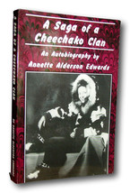 Rare  A Saga Of A Cheechako Clan, Story Alaska Pioneer Woman 1940s-60s WWII - £117.16 GBP