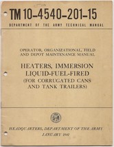 US Army Technical Manual TM 10-4540-201-15 Heaters, Immersion Liquid Fuel 1961 - $6.00