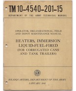 US Army Technical Manual TM 10-4540-201-15 Heaters, Immersion Liquid Fue... - £4.70 GBP
