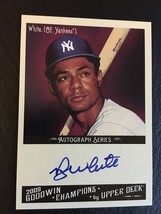 20O9 GOODWIN CHAMPIONS ROY WHITE AUTO AUTOGRAPH NEW YORK YANKEES SIGNATURE MINT - £9.86 GBP