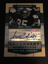 2004 NFL LEGENDS LEGENDARY SIGNATURES ISAAC CURTIS AUTO AUTOGRAPH BENGALS MINT - $19.71 CAD