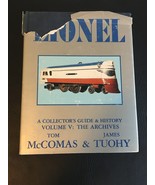 LIONEL A COLLECTOR&#39;S GUIDE &amp; HISTORY VOLUME V: THE ARCHIVES MCCOMAS &amp; TU... - £25.06 GBP