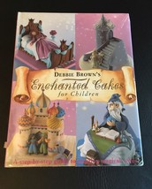 Merehurst Cake Decorating: Enchanted Cakes for Children Debbie Brown 2001 *NEW* - $18.33