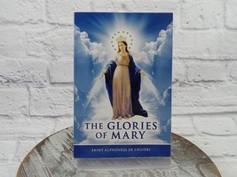 The Glories of Mary by St. Alphonsus Maria de Liguori (2015, Trade Paper... - £7.65 GBP