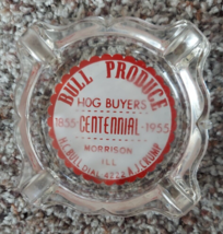 BULL PRODUCE HOG BUYERS 1855 - 1955 Advertising Glass Ashtray Morrison I... - £20.91 GBP