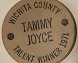 Vintage Wichita County Wooden Nickel Talent Winner 1971 Tammy Joyce Kansas - £3.08 GBP