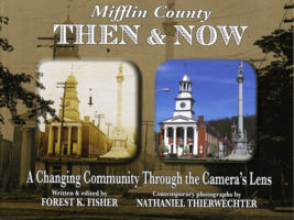 Then &amp; Now - Mifflin County Then &amp; Now - £15.95 GBP