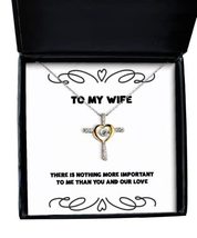 Best Wife, There is Nothing More Important to me Than You and Our Love, Joke Chr - $48.95