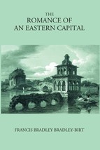 The Romance Of An Eastern Capital [Hardcover] - £30.41 GBP