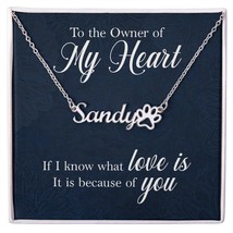 To the Owner of My Heart Name Necklace With Paw Print - £30.33 GBP+