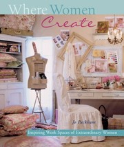 Where Women Create: Inspiring Work Spaces of Extraordinary Women Packham... - £6.95 GBP