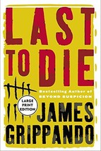 Last to Die (Jack Swyteck Novel, 3) Grippando, James - £34.29 GBP