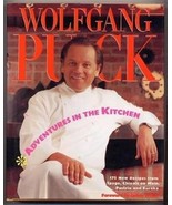 Wolfgang Puck Adventures in the Kitchen Recipes Spago Chinois Postrio Eu... - £11.73 GBP