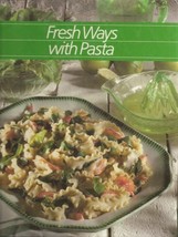 Fresh Ways With Pasta (Healthy Home Cooking Series) Time Life Books - £6.37 GBP