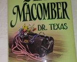Dr Texas (Heart of Texas, No 4) [Apr 01, 1998] Macomber, Debbie Paperbac... - $11.76