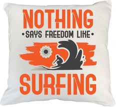 Make Your Mark Design Nothing Says Freedom Like Surfing. White Pillow Cover for  - £19.45 GBP+