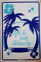 Life is Just Beachy Beach Paradise Island Vacation Aluminum Sign - £15.94 GBP
