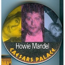 Howie Mandel at Caesars Palace Hotel &amp; Casino Vegas Pinback Button - £7.14 GBP