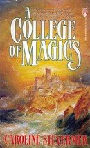 A College of Magics by Caroline Stevermer / 1995 Tor Fantasy Paperback - £0.90 GBP